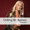 Threestyle - Chilling Mr. Benson (Radio Mix) - Single